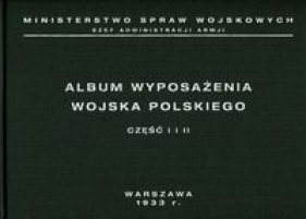 Album wyposażenia Wojska Polskiego Część 1 i 2