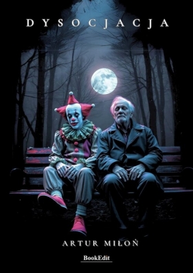 Dysocjacja - Artur Miłoń