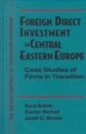 Foreign Direct Investment in Central Eastern Europe Case Stu Saul Estrin