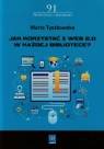 Jak korzystać z Web 2.0 w każdej bibliotece  Tyszkowska Marta