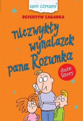 Detektyw Zagadka Niezwykły wynalazek pana Rozumka - Iwona Czarkowska