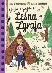 Gaja z Gajówki. Tom 5. Leśna Zgraja. - Anna Włodarkiewicz