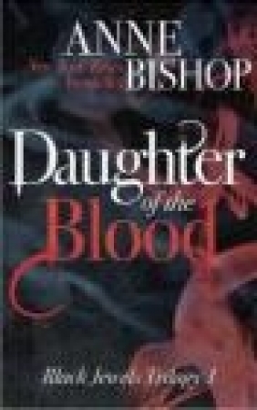 Daughter of the Blood Anne Bishop