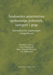 Środowiska uczestnictwa społecznego jednostek, kategorii i grup