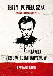 Jerzy Popiełuszko Prawda przeciw totalitaryzmowi - Charles Wright