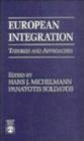 European Integration Hans J. Michelmann, Panayotis Soldatos, H Michelmann
