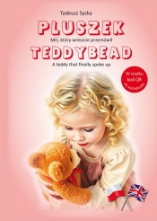 Pluszek. Miś, który wreszcie przemówił / Teddybead. A teddy that finally spoke up