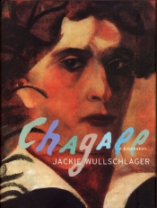 Chagall A Biography - Wullschlager Jackie