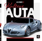 Kultowe Auta t.45 Alfa Romeo 4C /K/ - Opracowanie zbiorowe