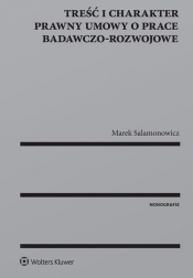 Treść i charakter prawny umowy o prace badawczo-rozwojowe - Marek Salamonowicz