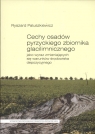 Cechy osadów pyrzyckiego zbiornika glacilimnicznego jako wyraz Ryszard Paluszkiewicz