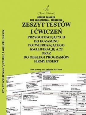 Zeszyt testów i ćwiczeń. Kwalifikacja A.22 PADUREK - Bożena Padurek, Ewa Janiszewska-Świderska