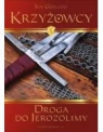 Krzyżowcy t.1 Droga do Jerozolimy Guillou Jan