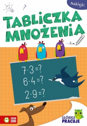 Główka pracuje. Tabliczka mnożenia - Opracowanie zbiorowe