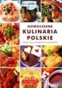 Nowoczesne kulinaria polskie Ponad tysiąc sprawdzonych przepisów