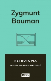 Retrotopia - Bauman Zygmunt