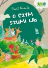  O czym szumi las