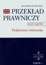 Przekład prawniczy Język angielski Praktyczne ćwiczenia Konieczna-Purchała Anna