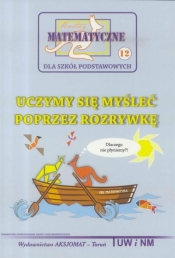 Miniatury matematyczne 12 Uczymy się myśleć.. w.2 - Bobiński Zbigniew, Nodzyński Piotr, Uscki Mirosław