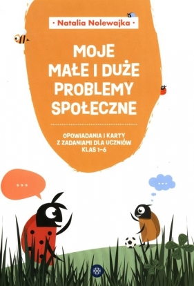 Moje małe i duże problemy społeczne - Natalia Nolewajka