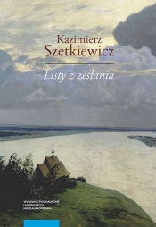 Listy z zesłania - Szetkiewicz Kazimierz