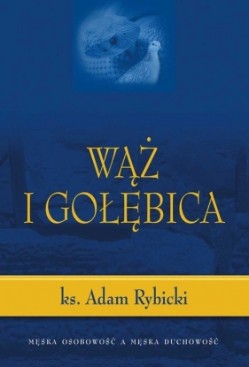 Wąż i gołębica + CD - Rybicki Adam