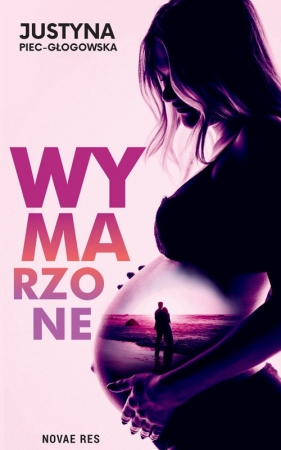 Wymarzone - Piec-Głogowska Justyna