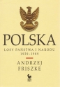 Polska. Losy państwa i narodu 1939-1989 - Andrzej Friszke