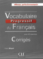 Vocabulaire progressif du français niveau perfectionnement. Corrigés avec 675 exercices - Miquel Claire