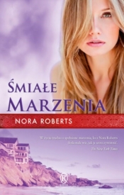 Śmiałe marzenia - Nora Roberts
