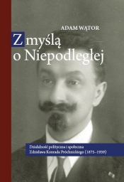 Z myślą o Niepodległej - Adam Wątor