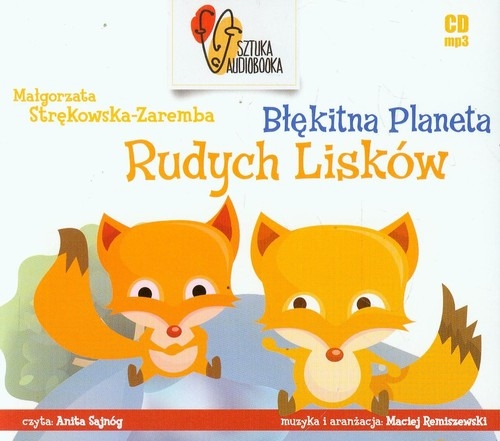 Błękitna planeta rudych lisków
	 (Audiobook)