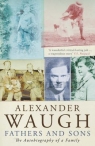 Fathers and Sons Alexander Waugh