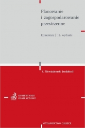 Planowanie i zagospodarowanie przestrzenne. Komentarz - Zygmunt Niewiadomski