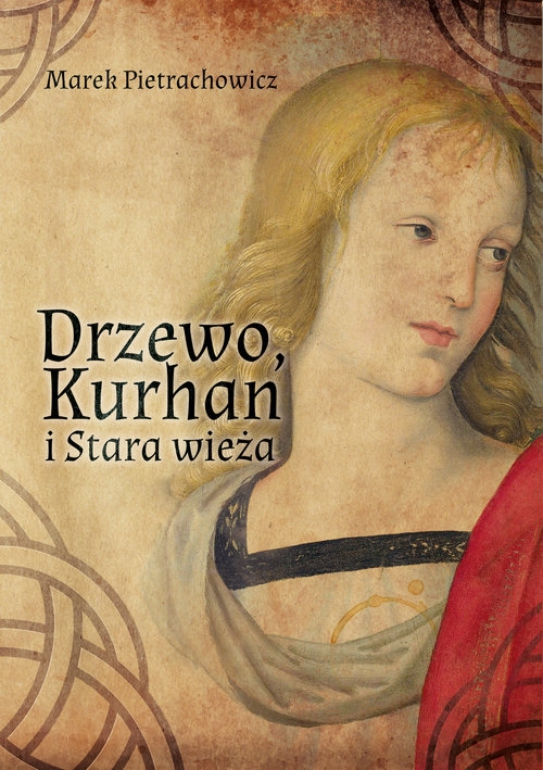 Drzewo Kurhan i Stara Wieża