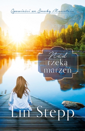 Nad rzeką marzeń - Lin Stepp