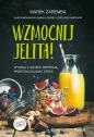 Wzmocnij jelita. Wygraj z lękiem i depresją, przestań zajadać stres - Marek Zaremba