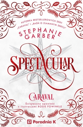 Caraval. Spectacular - Stephanie Garber