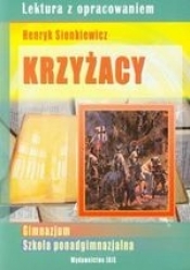 Krzyżacy. Lektura z opracowaniem (zielona seria) - Henryk Sienkiewicz