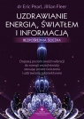 Uzdrawianie energią, światłem i informacją - bezpośrednia ścieżka. Pearl Eric, Fleer Jillian