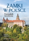 Zamki w Polsce Przewodnik turystyczny Węgrzyn Maciej