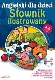 Angielski dla Dzieci Słownik ilustrowany dla dzieci w wieku 4-6 lat