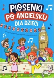 Dla dzieci. Piosenki po angielsku - Opracowanie zbiorowe