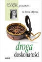 Droga doskonałości - św. Teresa od Dzieciątka Jezus