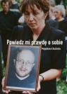 Powiedz mi prawdę o sobie Magdalena Chudzicka