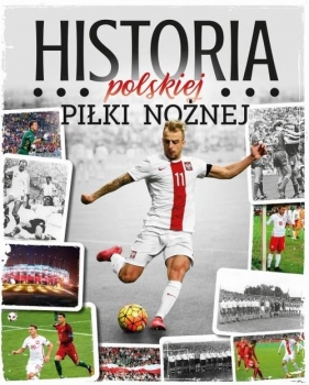 Historia polskiej piłki nożnej - Robert Gawkowski, Jakub Braciszewski, Krzysztof Laskowski