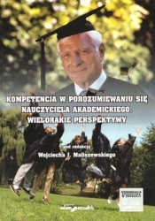 Kompetencja w porozumiewaniu się nauczyciela akademickiego. Wielorakie perspektywy