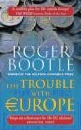 The Trouble with Europe Roger Bootle
