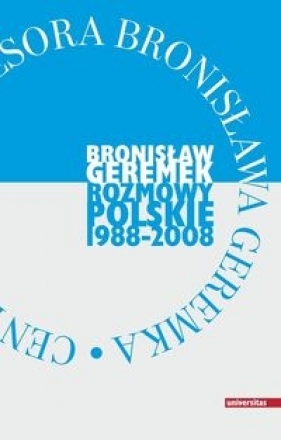 Rozmowy polskie 1988-2008 - Geremek Bronisław