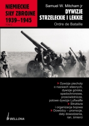 Niemieckie siły zbrojne 1939-1945 Tom 2 Dywizje strzeleckie i lekkie